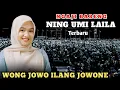 Download Lagu NING UMI LAILA TERBARU 2025 WONG JOWO ILANG JOWONE