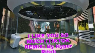 Download I LIKE YOU SO MUCH ( TIKTOK REMIX) DJ VIRAL | Zumba Dance Fitness| By Hyper Ritch MP3