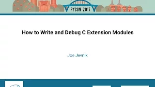 Joe Jevnik - How to Write and Debug C Extension Modules
