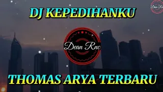 Download DJ KEPEDIHANKU THOMAS ARYA TERBARU VIRAL TIKTOK FULL BASS 2021 KEPEDIHANKU MP3