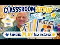 2026 Classroom Setup - Days 3 4 Bringing Play Back to School