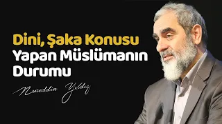 Dini, şaka konusu yapan Müslümanın durumu
