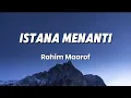 Download Lagu Istana Menanti - Rahim Maarof (Lirik)