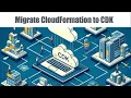 How to Migrate CloudFormation to AWS CDK