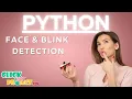 Python Image Processing - Real-Time Face Detection Method Based on Blink Detection