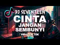 Download Lagu DJ KATAKAN KEPADAKU ENGKAU (CINTA JANGAN SEMBUNYI) SEVENTEEN VIRAL TIK TOK 2025