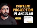 Content Projection in Angular - all you need to know
