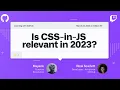 Is CSS-in-JS relevant in 2023 - Open Source Friday