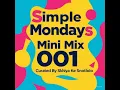 Download Lagu Simple Mondays Mini Mix 001 Curated By Skhiya Ke Snotlolo