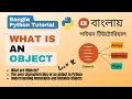What is an Object Understanding Values Identity Type Mutability of Objects in Python