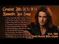 Lagu Greatest Hits Romantic Love Songs 💖 Love Songs 80's 90's - Soft Rock Ballads - Playlist Vol.188