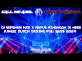 Download Lagu DJ  MIXTAPE BOXING SEPENUH HATI  X AKHIR RASA INI 2024 ! JUNGLE DUTCH  FULL BASS  FT JERRY PRATAMA