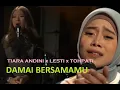 Download Lagu Damai Bersamamu (Tiara Andini x Lesti x Tohpati)