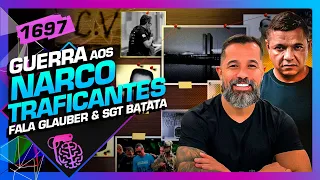GUERRA AOS  NARCOTRAFICANTES: FALA GLAUBER E BATATA - Inteligencia Ltda. Podcast #1697