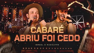 Israel & Rodolffo - Cabaré Abriu Foi Cedo