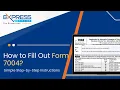 How To Fill Out Form 7004 Simple Step-by-Step Instructions