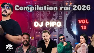 compilation rai 2026 mix best of dj pipo remix rai 2026 vol 12