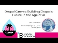 Drupal Canvas Building Drupal s Future in the Age of AI