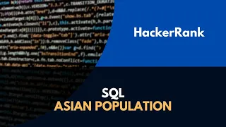 Solving Hacker Rank problem SQL - Asian Population
