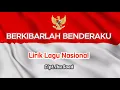Lagu Berkibarlah Benderaku - Lirik Lagu Nasional