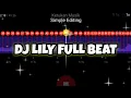 Download Lagu DJ LILY FULL BEAT🔥STORY WA 30 DETIK JEDAG JEDUG BEAT VN