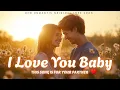 Download Lagu ❤️ I Love You Baby (Lyrics Video) | Heartfelt Love Ballad 💖 Romantic Love Song 2025 🎵