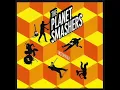 The Planet Smashers - Unstoppable