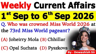 1st - 6th September 2026 Current Affairs 🔥 | Weekly MCQs | One Shot Revision | All Exams 2026