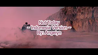 Download BTS - Not Today (Indonesia version) by Angelyn MP3