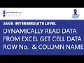 03 Dynamically Get Data from a Specific Cell of an Excel using Java - with Row Number Column Name