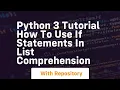 Python 3 tutorial how to use if statements in list comprehension