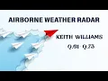 AIRBORNE WEATHER RADAR SOLVED QTS KEITH WILLIAMS