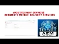 EDS Redirects in EDGE Delivery Services