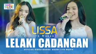 lelaki cadangan lissa in macao ft om nirwana live music versi koplo