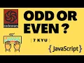 Odd or Even 7 kyu codewars Javascript