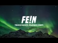 Travis Scott - FE!N (Lyrics) ft. Playboi Carti & Sheck West