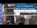 How to Adjust Tilt Back Tension Springs on Your La-Z-Boy Recliner