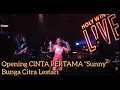 Download Lagu Opening CINTA PERTAMA Sunny - Bunga Citra Lestari @ITSMEBCL 📍Holywings Medan