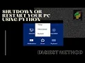 Shutdown or Restart your PC using python