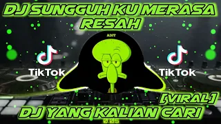 Download Dj Sungguh Ku Merasa Resah Full Bass TikTok Remix Viral terbaru MP3