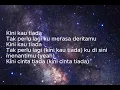 KINI KAU TIADA (LIRIK/LYRICS)