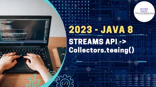 2023 Latest Java8 Java17 Collectors Streams teeing minBy