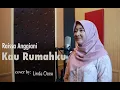 Kau Rumahku - Raissa Anggiani | Linda Osce Cover