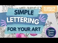 10 Minute Simple Hand Lettering Tutorial