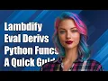 Using Lambdify to Evaluate Derivatives of Python Functions A Guide