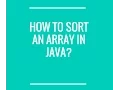How to Sort an array in java