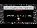 PART 2 CHAPTER 6 CONTROL STRUCTURES 12TH COMPUTER SCIENCE