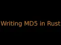 Implementing md5sum utility in Rust from scratch