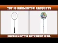 Top 10 Best Badminton Racquets to Buy on Amazon USA Price Review
