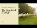 The Benefits of Wisdom - Daily Devotional
